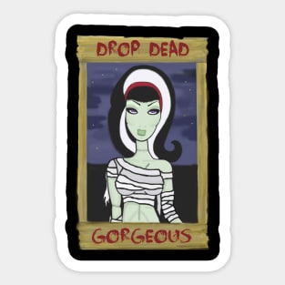 Drop Dead Gorgeous Sticker